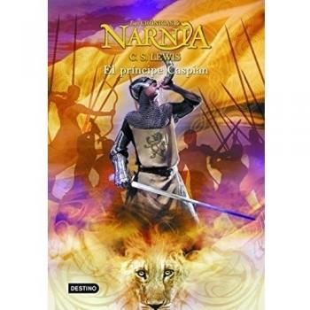 El príncipe Caspian: Las Crónicas de Narnia 4 - C. S. Lewis