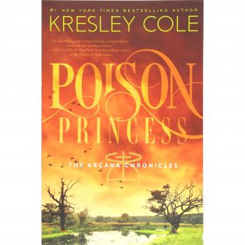Princesa Veneno (Las Crónicas Arcana) - Kresley Cole