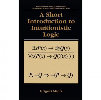 Intuitionistic Logic: A Concise University Guide