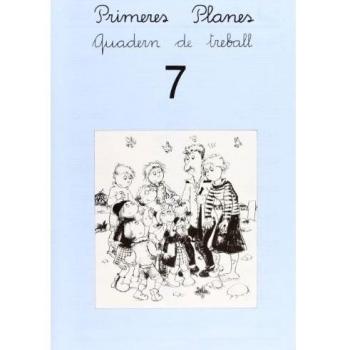 Primeres Planes. Quadern de treball 7