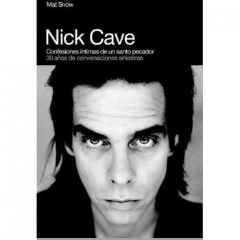 Nick Cave. Confesiones Íntimas