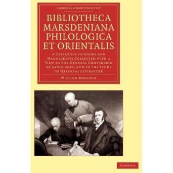 Catálogo de Libros y Manuscritos de la Bibliotheca Marsdeniana: Comparación General de Lenguas (Colección de Biblioteca de Cambridge - Lingüística)