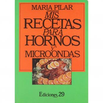 Mis Recetas Para Hornos/My Recipes for the Oven