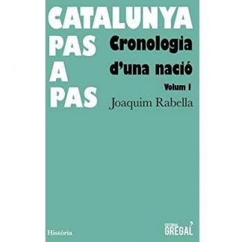 Catalunya, pas a pas. Cronologia d'una nació