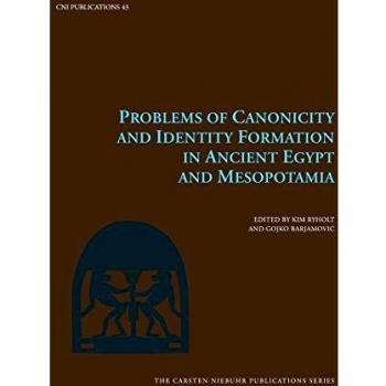 Problems of Canonicity and Identity Formation in Ancient Egypt and Mesopotamia