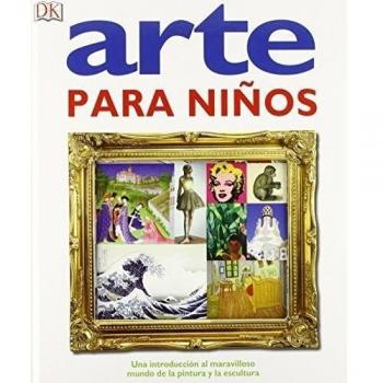 Arte para niños: Una introducción al maravilloso mundo de la pintura y la escultura