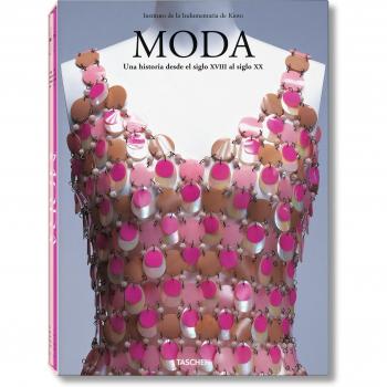 Moda. Una historia desde el siglo XVIII al siglo XX - TASCHEN