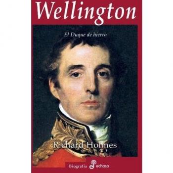 Wellington, el duque de hierro