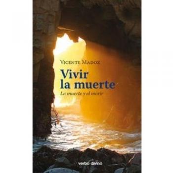 Vivir La Muerte: La muerte y el morir
