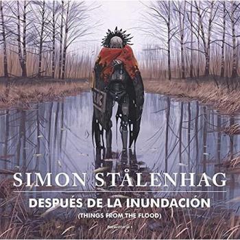 Después de la inundación. Things from the flood - SIMON STAALENHAG