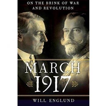 March 1917: On the Brink of War and Revolution
