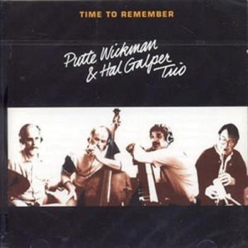 Time to Remember - Trio Hal Galper Putte Wickman