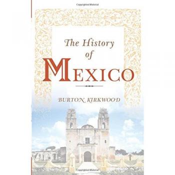 Burton Kirkwood's Comprehensive History of Mexico