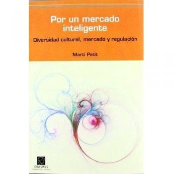 POR UN MERCADO INTELIGENTE: DIVERSIDAD CULTURAL, MERCADO Y REGULACIÓN