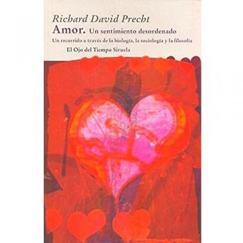Amor: Un sentimiento desordenado: 59 - Richard David Precht