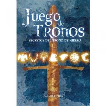 Juego de Tronos: Secretos del Trono de Hierro
