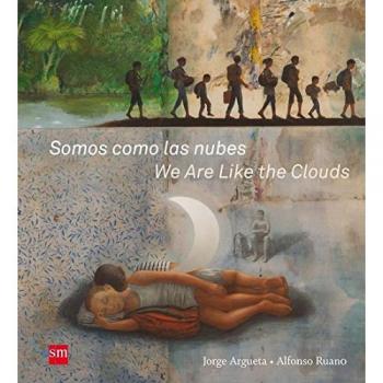 Somos como las nubes / We are like the Clouds - Jorge Argueta