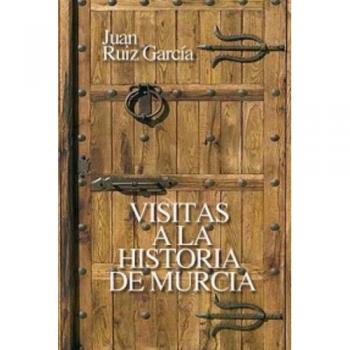 Visitas a la Historia de Murcia