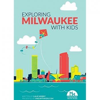 Exploring Milwaukee with Kids Paperback softback