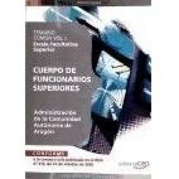 Cuerpo de Funcionarios Superiores de la Administración de la Comunidad Autónoma de Aragón, Escala Facultativa Superior. Temario Común Vol. I.