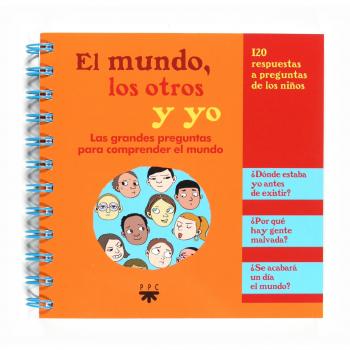 El mundo, los otros y yo: Las grandes preguntas para comprender el mundo