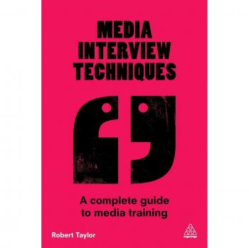 Media Interview Techniques: A Complete Guide to Media Training