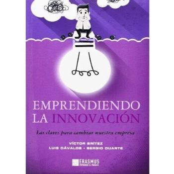Emprendiendo La Innovación: LAS CLAVES PARA CAMBIAR NUESTRA EMPRESA