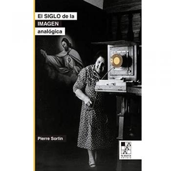 El siglo de la imagen analógica