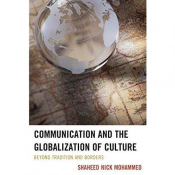 Comunicación y Globalización Cultural: Más Allá de la Tradición y Fronteras - Shaheed Nick Mohammed
