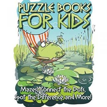 Kids' Activity Puzzle Book: Mazes, Connect the Dots, Spot the Difference & More!