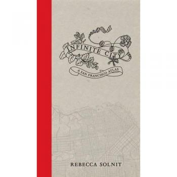 Infinite City: A San Francisco Atlas