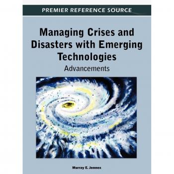 Crisis Management and Disaster Response: Innovations in Emerging Technologies