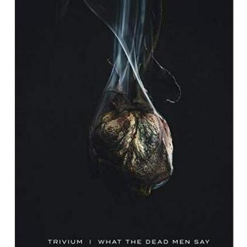 Trivium - What The Dead Men Say