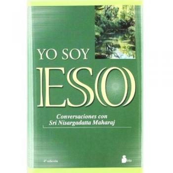 YO SOY ESO - Sri Nisargadatta