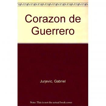 CORAZON DE GUERRERO. PARA LIBRAR LABATALLA IN