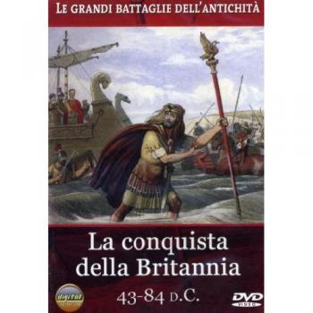Le Grandi Battaglie Dell'Antichita' - La Conquista Della Britannia [Italia] [DVD]