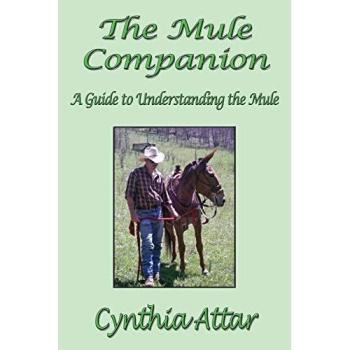 The Mule Companion: Comprehensive Guide to Mule Care and Understanding