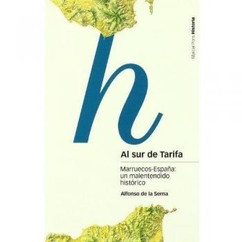 AL SUR DE TARIFA: Marruecos-España: un malentendido histórico: 48