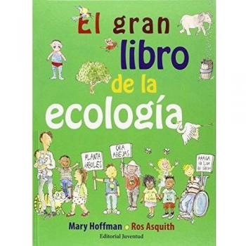 El Gran Libro De La Ecología - Hoffman, Mary/asquith, Ros