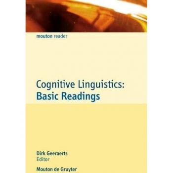 Cognitive Linguistics: Essential Readings by Dirk Geeraerts (Cognitive Linguistics Research Series)