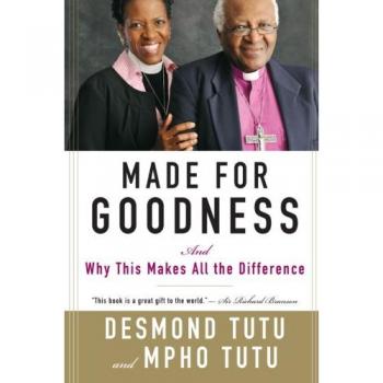 Made for Goodness: Insights on Compassion and Humanity by Desmond Tutu