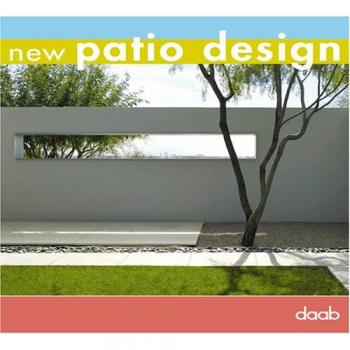 New patio design. Ediz. italiana, inglese, tedesca, francese e spagnola