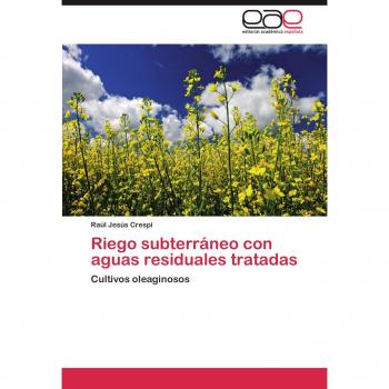 Riego subterráneo con aguas residuales tratadas: Cultivos oleaginosos