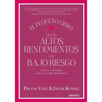 El pequeño libro de los altos rendimientos con bajo riesgo: Liebres y tortugas en los mercados financieros - Van Vliet, Pim/koning, Jan De