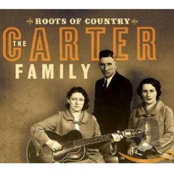 Roots of Country - Carter Family