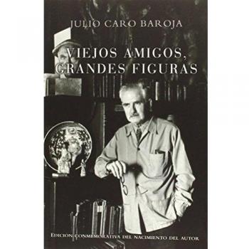 VIEJOS AMIGOS, GRANDES FIGURAS
