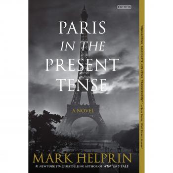 Paris in the Present Tense: A Novel by Mark Helprin (Paperback Edition)