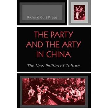 The Party and the Arty in China: The New Politics of Culture