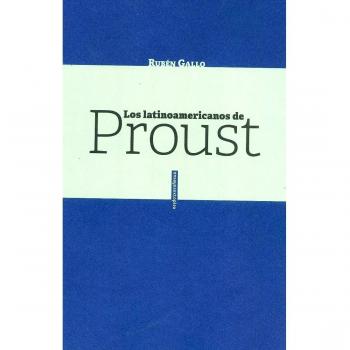 Los latinoamericanos de Proust