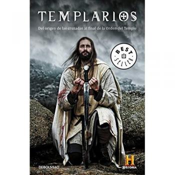 Templarios: Del origen de las cruzadas al final de la orden del Temple